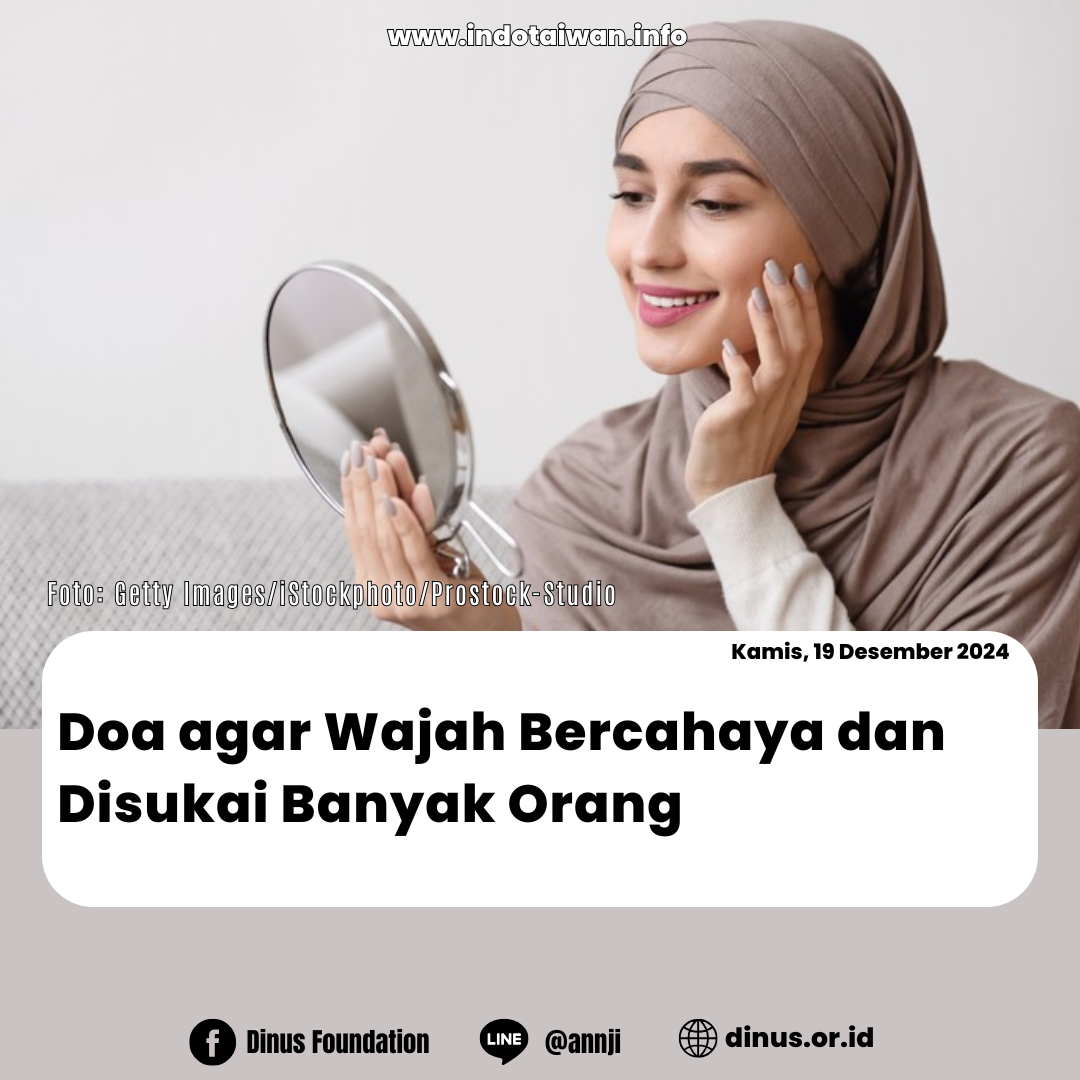 Doa agar Wajah Bercahaya dan Disukai Banyak Orang