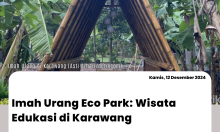 Imah Urang Eco Park: Wisata Edukasi di Karawang